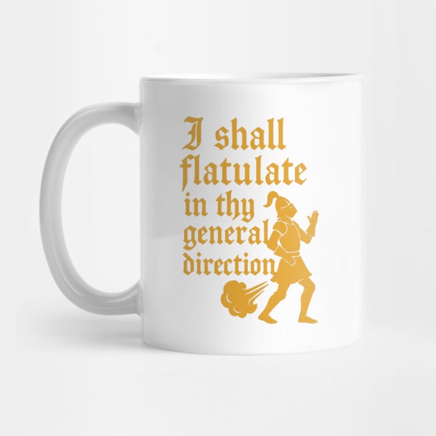 I Shall Flatulate in Thy General Direction by Stylecombinator
